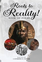 Roots To Reality: Book Of Poems 196058247X Book Cover