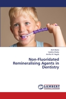 Non-Fluoridated Remineralising Agents in Dentistry 6203581135 Book Cover