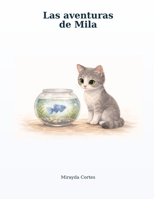 Las aventuras de Mila (Spanish Edition) B0GF7SV54H Book Cover