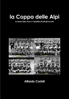 La Coppa delle Alpi 1326155644 Book Cover