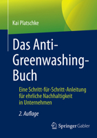 Das Anti-Greenwashing-Buch: Eine Schritt-für-Schritt-Anleitung für ehrliche Nachhaltigkeit in Unternehmen 3658380667 Book Cover