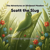 Scott the Slug 1764469291 Book Cover