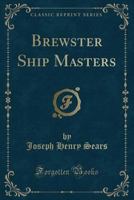Brewster Ship Masters (Classic Reprint) 1332750710 Book Cover