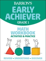 Barron's Early Achiever: Grade 1 Math Workbook Activities Practice 1506281354 Book Cover