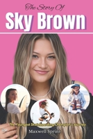 The Story Of Sky Brown: The Youngest Skateboarding Champion’s Journey B0FNQKGPTY Book Cover