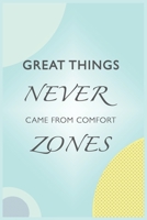 great things never came from comfort zones: great things never came from comfort zones 165687234X Book Cover