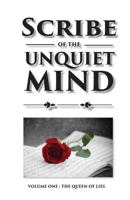 Scribe of the Unquiet Mind: The Queen of Lies 1722764821 Book Cover