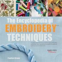 The Encyclopedia of Embroidery Techniques: The Unique Visual Directory of All the Major Embroidery Techniques 0670855685 Book Cover