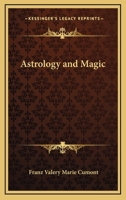 Astrology and Magic 1425311903 Book Cover