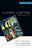 The Gospel of Matthew: God with Us 083083642X Book Cover