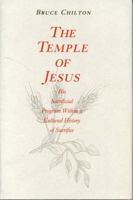 The Temple of Jesus: His Sacrificial Program Within a Cultural History of Sacrifice 0271008245 Book Cover