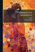 Grammatica Sanskrita 1147913889 Book Cover