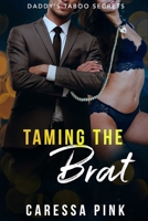 Taming the Brat: Daddy's Taboo Secrets 6 B08SH89TMR Book Cover