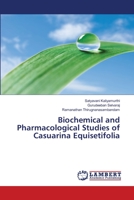 Biochemical and Pharmacological Studies of Casuarina Equisetifolia 3659361437 Book Cover