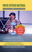 You're Officer Material: A Veteran's SSB Interview Guide: Lessons and Secrets That Help SSB Aspirants Succeed with Clarity, Communication, and Character B0FDCXRYS9 Book Cover