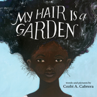 My Hair is a Garden 0807555215 Book Cover