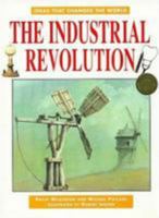 The Industrial Revolution (Ideas That Changed the World) 0791027678 Book Cover