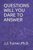 Questions Will You Dare to Answer B09244Z34D Book Cover