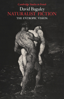 Naturalist Fiction: The Entropic Vision 0521021626 Book Cover