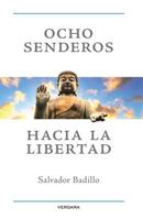 Ocho Senderos Hacia la Libertad 6074803773 Book Cover