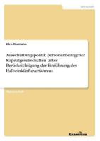 Ausschüttungspolitik personenbezogener Kapitalgesellschaften unter Berücksichtigung der Einführung des Halbeinkünfteverfahrens 3867466335 Book Cover