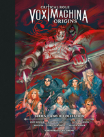 Critical Role: Vox Machina Origins Library Edition: Series I & II Collection 1506721737 Book Cover