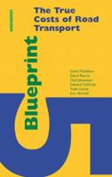 Blueprint 5: The True Costs of Road Transport (The Blueprint Series) B00APYENWM Book Cover