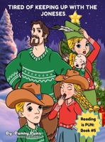 Tired of Keeping up with the Joneses: Reading is PUN: Book #5 1774823284 Book Cover