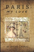 Paris My Love B0BZ39SV54 Book Cover