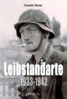 DIE LEIBSTANDART: History of the Guard of Hitler (World War 2) 2840482312 Book Cover