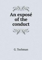 An Expose of the Conduct 5519015430 Book Cover