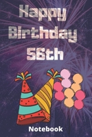 Happy birthday 56th notebook: Birthday gifts for 56 Years old, birthday 56th, this may be great gifts,6*9 inches 121 pages, funny gifts 1656377276 Book Cover