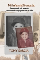 Mi Infancia Truncada: Sobreviviendo a la leucemia y encontrando un propósito tras el dolor (Spanish Edition) 1957604948 Book Cover