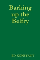 Barking up the Belfry 055700764X Book Cover