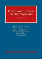 The Constitution of the United States: Text, Structure, History, and Precedent (University Casebook) 1647084466 Book Cover