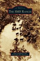 The SMS Ranch (Images of America) 1467126837 Book Cover
