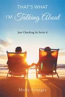 That's What I'm Talking about: Just Checking in Series 4 1524577472 Book Cover