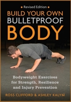 Build Your Own Bulletproof Body 1913088308 Book Cover