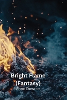 Bright Flame (Fantasy) B0DPLB584N Book Cover
