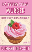 Raspberry Creme Murder 1090888481 Book Cover