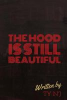 The Hood's Still Beautiful 1533245495 Book Cover