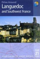 Drive Around Languedoc & Southwest France, 3rd: Your guide to great drives. Top 25 Tours. (Drive Around - Thomas Cook) 1848480520 Book Cover