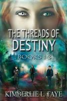 The Threads of Destiny Books 1-3 1533011915 Book Cover