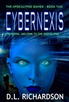 Welcome to the Apocalypse - CyberNexis (Book 2) 1645168174 Book Cover