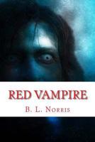 Red Vampire: The Complete Series 1530373107 Book Cover