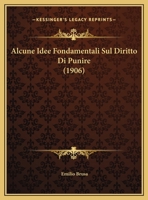 Alcune Idee Fondamentali Sul Diritto Di Punire (1906) 1169412173 Book Cover