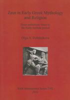 Zeus in Early Greek Mythology and Religion: From Prehistoric Times to the Early Archaic Period 1407311069 Book Cover