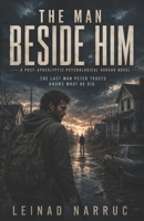 The Man Beside Him B0HDMTD3WR Book Cover