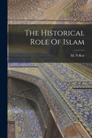 The Historical Role Of Islam 1014594685 Book Cover