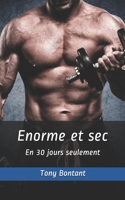 Enorme et sec: En 30 jours seulement B08N3JM6SZ Book Cover